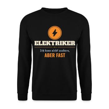 Elektriker – Ich kann nicht zaubern, aber fast - Unisex Pullover - Schwarz - Vorne - Alina (178cm) & Michal (187cm)