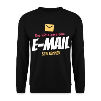 Das hätte auch eine E-Mail sein können – Büro - Unisex Pullover - Schwarz - Vorne - Alina (178cm) & Michal (187cm)