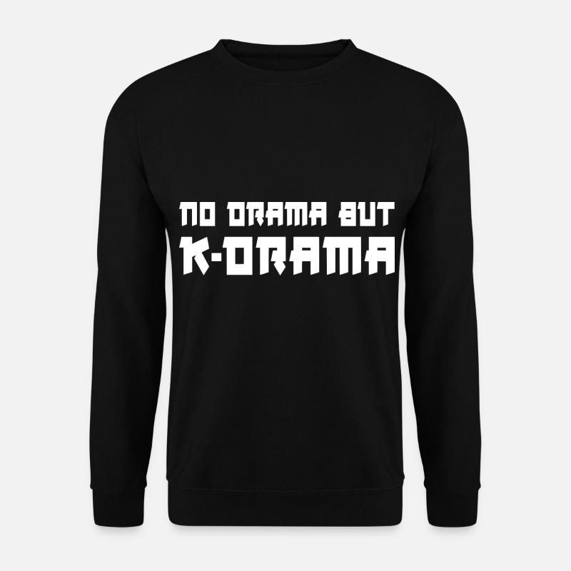 No Drama But K-Drama - Unisex Pullover - Schwarz
