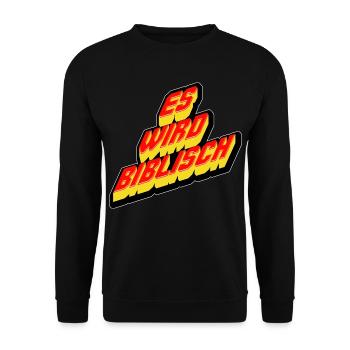 It's going to be biblical! Great font motif! - Unisex Sweatshirt - black - Front - Alina (178cm) & Michal (187cm)