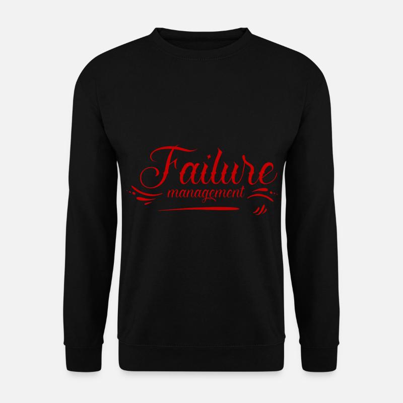 Failure Management - Unisex Pullover - Schwarz