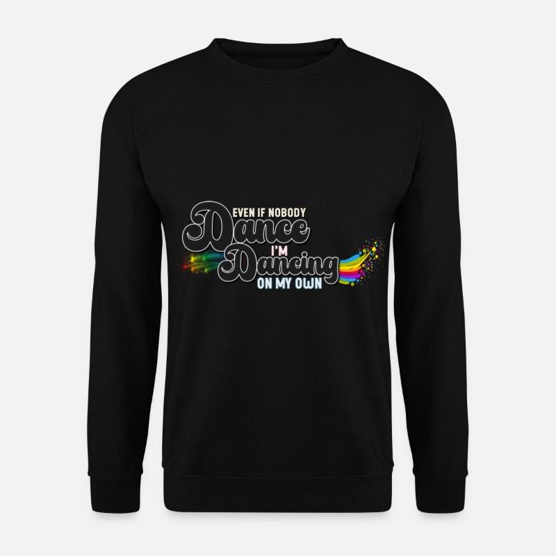 Im Dancing on my own with rainbow design - Unisex Pullover - Schwarz