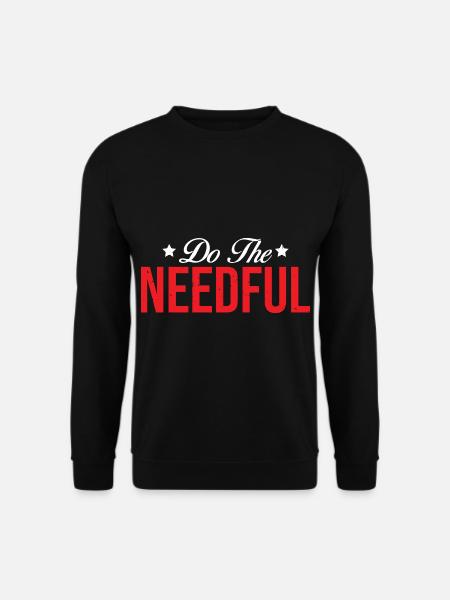 Do The Needful 2 - Unisex Pullover - Schwarz