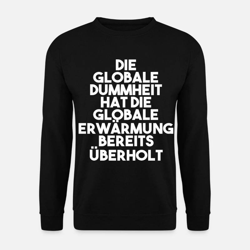 Lustige Sprüche Witzige Sprüche Geschenk - Unisex Pullover - Schwarz