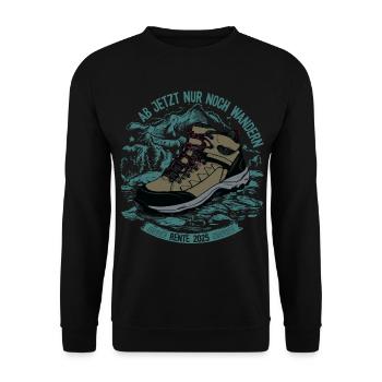 Ab jetzt nur noch wandern - Rente 2025 - Unisex Pullover - Schwarz - Vorne - Alina (178cm) & Michal (187cm)