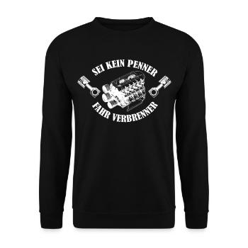 Sei kein Penner fahr Verbrenner - Unisex Pullover - Schwarz - Vorne - Alina (178cm) & Michal (187cm)