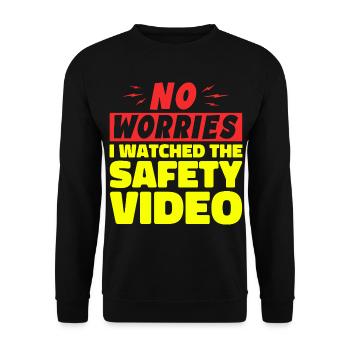 Keine Sorge, ich habe mir das Sicherheitsvideo angesehen - Unisex Pullover - Schwarz - Vorne - Alina (178cm) & Michal (187cm)