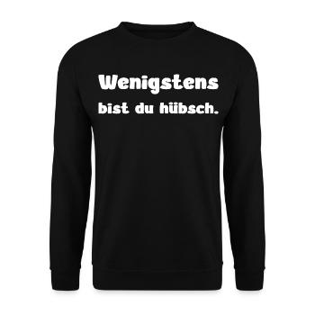 Wenigstens bist du hübsch – Spruch Design - Unisex Pullover - Schwarz - Vorne - Alina (178cm) & Michal (187cm)