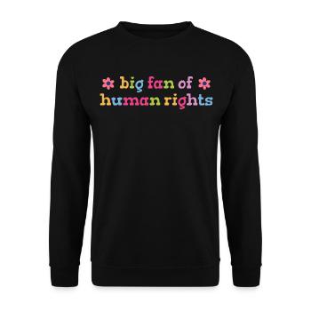 Big fan of human rights statement - Unisex Sweatshirt - black - Front - Alina (178cm) & Michal (187cm)