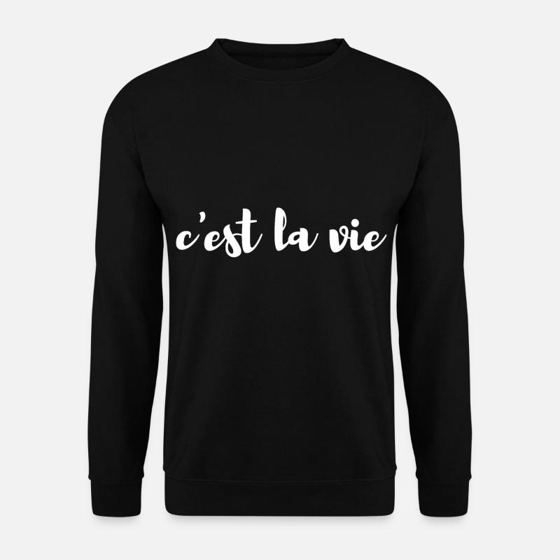 C'est la vie - Unisex Pullover - Schwarz