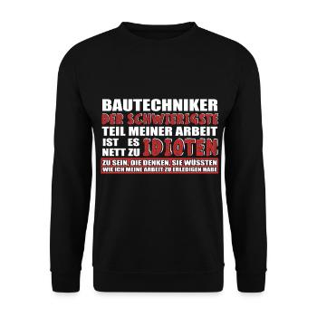 BAUTECHNIKER DER SCHWIERIGSTE TEIL MEINER ARBEIT - Unisex Pullover - Schwarz - Vorne - Alina (178cm) & Michal (187cm)