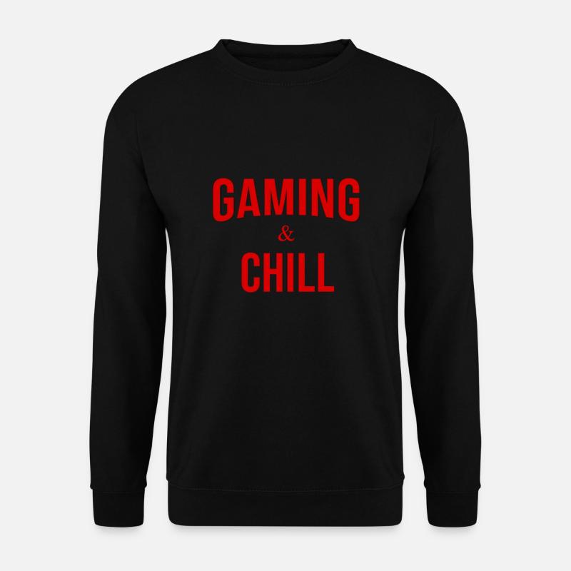 Gaming Gaming Gaming and Chill - Unisex Pullover - Schwarz