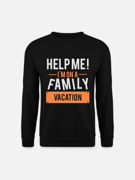 Aide moi! Famille de vacances voyage en famille - Sweat-shirt Unisexe - noir