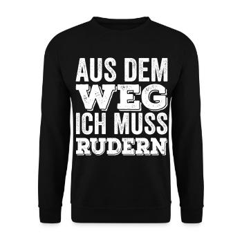 Aus dem Weg ich muss rudern - Lustiges Ruderer - Unisex Pullover - Schwarz - Vorne - Alina (178cm) & Michal (187cm)
