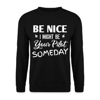 Be Nice I Might Be Your Pilot Someday - Unisex Sweatshirt - black - Front - Alina (178cm) & Michal (187cm)