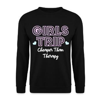 Girls Trip Cheaper Than Therapy - Unisex Pullover - Schwarz - Vorne - Alina (178cm) & Michal (187cm)