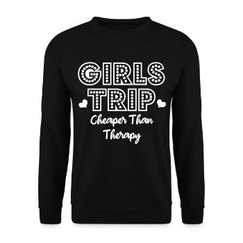 Girls Trip Cheaper Than Therapy - Unisex Pullover - Schwarz - Vorne - Alina (178cm) & Michal (187cm)