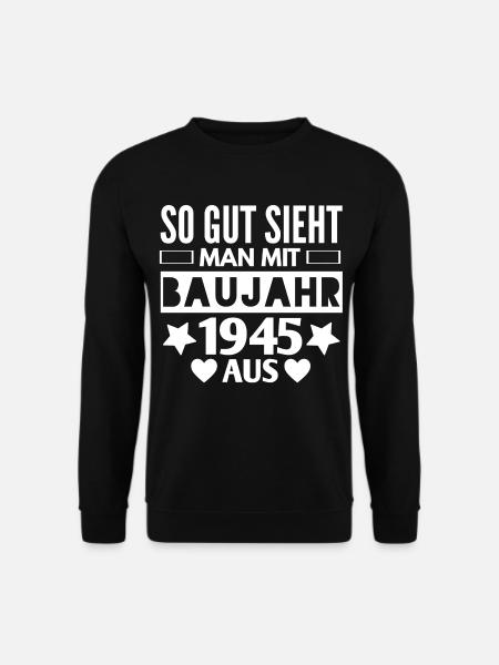 Baujahr 1945 Geburtstagsgeschenk - Unisex Pullover - Schwarz