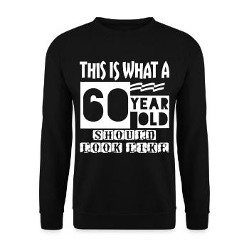 60 Year Old - Unisex Pullover - Schwarz - Vorne - Alina (178cm) & Michal (187cm)