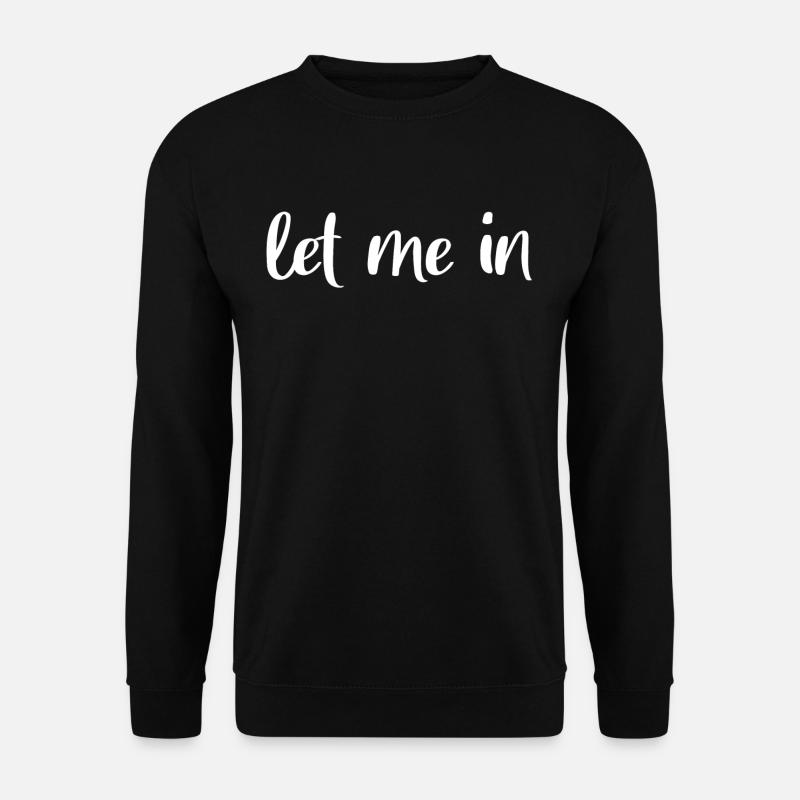 let me in - Unisex Sweatshirt - black