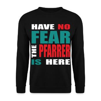 Have no Fear the Pfarrer ist here - Unisex Pullover - Schwarz - Vorne - Alina (178cm) & Michal (187cm)