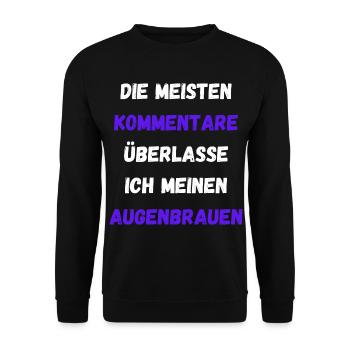 Kommentare Überlasse Ich Meinen Augenbrauen Lustig - Unisex Pullover - Schwarz - Vorne - Alina (178cm) & Michal (187cm)