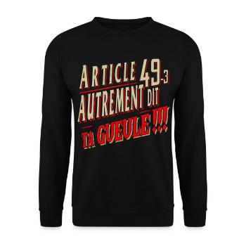 Logo Humour Article 49-3 Autrement Dit : Ta Gueule - Sweat-shirt Unisexe - noir - Devant - Alina (178cm) & Michal (187cm)
