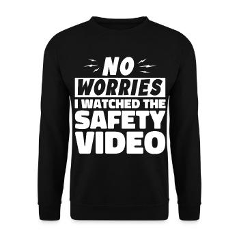 Keine Sorge, ich habe mir das Sicherheitsvideo angesehen - Unisex Pullover - Schwarz - Vorne - Alina (178cm) & Michal (187cm)