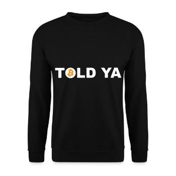 Told Ya Bitcoin Kryptowährung - Unisex Pullover - Schwarz - Vorne - Alina (178cm) & Michal (187cm)