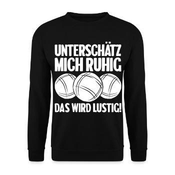 Unterschätz mich ruhig das wird lustig Bouler - Unisex Pullover - Schwarz - Vorne - Alina (178cm) & Michal (187cm)