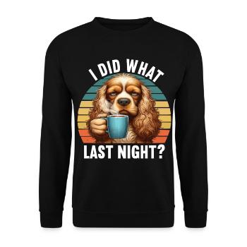 J’ai fait ce que la nuit dernière Cocker Spaniel Cockerhund - Sweat-shirt Unisexe - noir - Devant - Alina (178cm) & Michal (187cm)