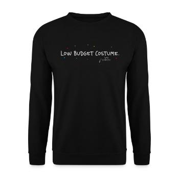 Low Budget Costume Karneval Spruch lustig Fasching - Unisex Pullover - Schwarz - Vorne - Alina (178cm) & Michal (187cm)