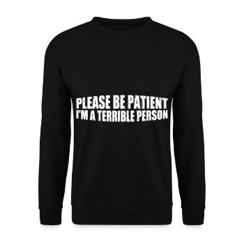 Please Be Patient I'm A Terrible Person 8 - Unisex Pullover - Schwarz - Vorne - Alina (178cm) & Michal (187cm)