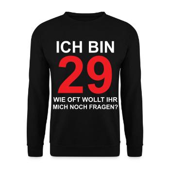 Ich bin 29 wie oft wollt ihr mich noch fragen? - Unisex Pullover - Schwarz - Vorne - Alina (178cm) & Michal (187cm)