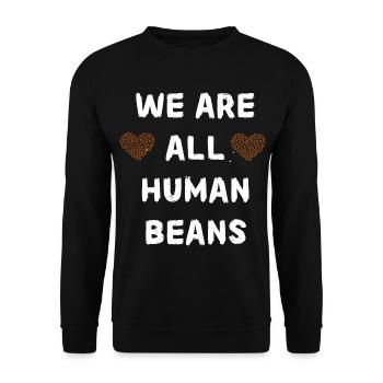We are all human beans. Trends. Unic - Unisex Sweatshirt - black - Front - Alina (178cm) & Michal (187cm)