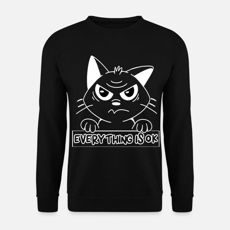 Cat EVERYTHING IS OK - Unisex Sweatshirt - black