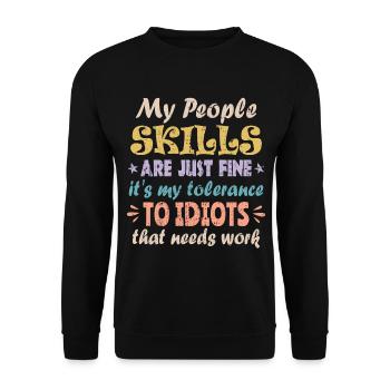 My People Skills Are Just Fine - Unisex Sweatshirt - black - Front - Alina (178cm) & Michal (187cm)