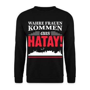 Wahre Frauen kommen aus Hatay - Unisex Pullover - Schwarz - Vorne - Alina (178cm) & Michal (187cm)