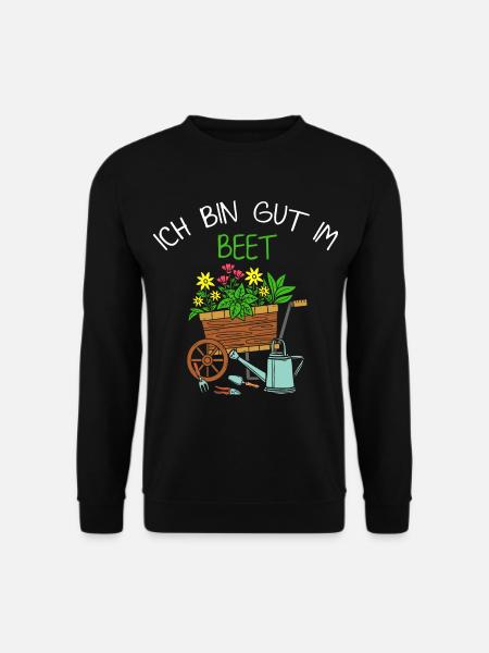 Ich Bin Gut Im Beet Gärtner - Unisex Pullover - Schwarz