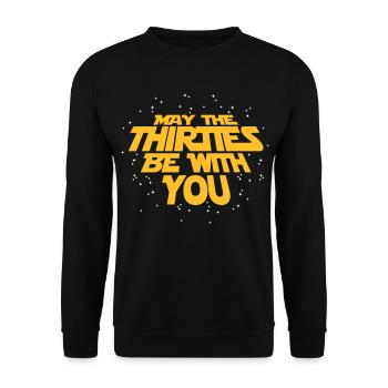 may the thirties be with you - 30. Geburtstag - Unisex Sweatshirt - black - Front - Alina (178cm) & Michal (187cm)