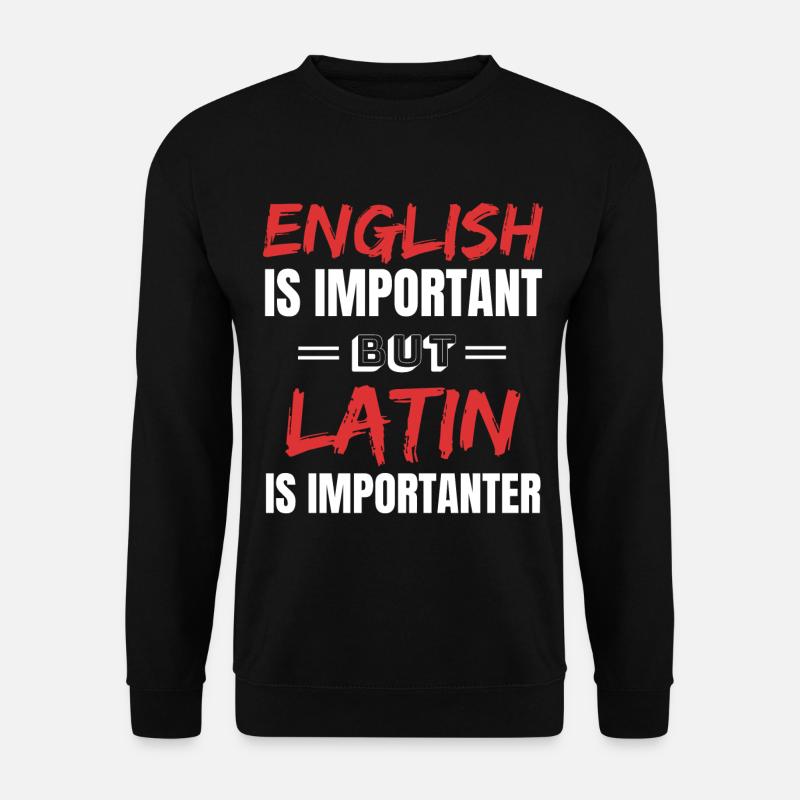 Latein Lehrer Geschenkidee Lehramt Schule Sprache - Unisex Pullover - Schwarz