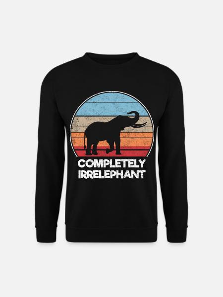 Completely Irrelephant Komplett Irrelevant Elefant - Unisex Pullover - Schwarz