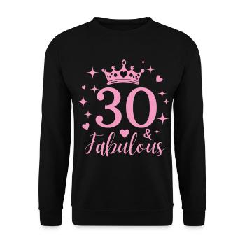 Fabulous 30. 30th birthday - Unisex Sweatshirt - black - Front - Alina (178cm) & Michal (187cm)