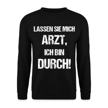 Lassen Sie Mich Arzt, Ich Bin Durch - Unisex Pullover - Schwarz - Vorne - Alina (178cm) & Michal (187cm)