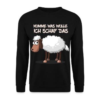 Komme was wolle ich schaf das Motivation Mut - Unisex Pullover - Schwarz - Vorne - Alina (178cm) & Michal (187cm)