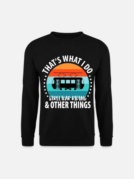 Tram Driver Tram Light Rail Tram - Unisex Sweatshirt - black