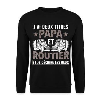 J'Ai Deux Titres Papa Et Routier - Sweat-shirt Unisexe - noir - Devant - Alina (178cm) & Michal (187cm)
