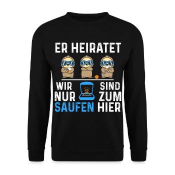 Il va se marier, on est juste là pour boire - Sweat-shirt Unisexe - noir - Devant - Alina (178cm) & Michal (187cm)