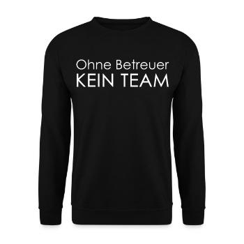 Ohne Betreuer Kein Team - Unisex Pullover - Schwarz - Vorne - Alina (178cm) & Michal (187cm)