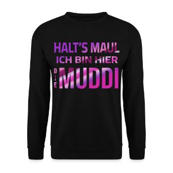 Halt's Maul - Ich bin hier die Muddi - Unisex Pullover - Schwarz - Vorne - Alina (178cm) & Michal (187cm)